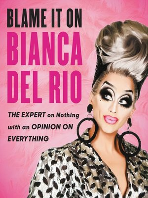 cover image of Blame It On Bianca Del Rio
